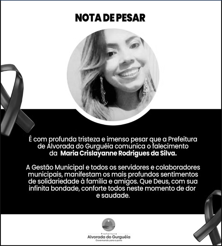 Nota de pesar da Prefeitura de Alvorada do Gurguéia, lamentando o falecimento de Maria Crislayanne Rodrigues da Silva - Mulher morre vítima de dengue hemorrágica no Sul do Piauí
