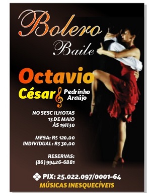 Imperdivel: hoje Octavio César- O Bolero Baile no SESC IHOTAS; Emagreça Mamãe!!; TJ-PI convoca credores de precatórios do Estado para acordo direto