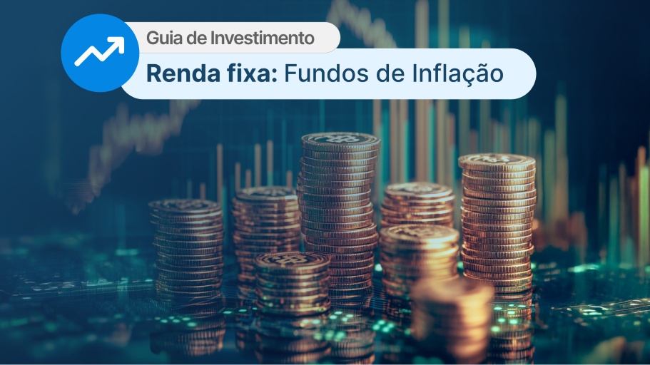 Fundos de Inflação. Arte: Paulo Aguiar