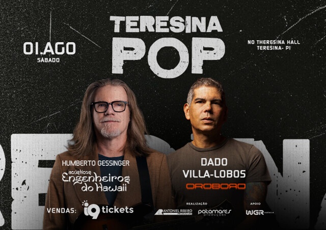 Humberto Gessinger e Dado Villa-Lobos - Teresina Pop
