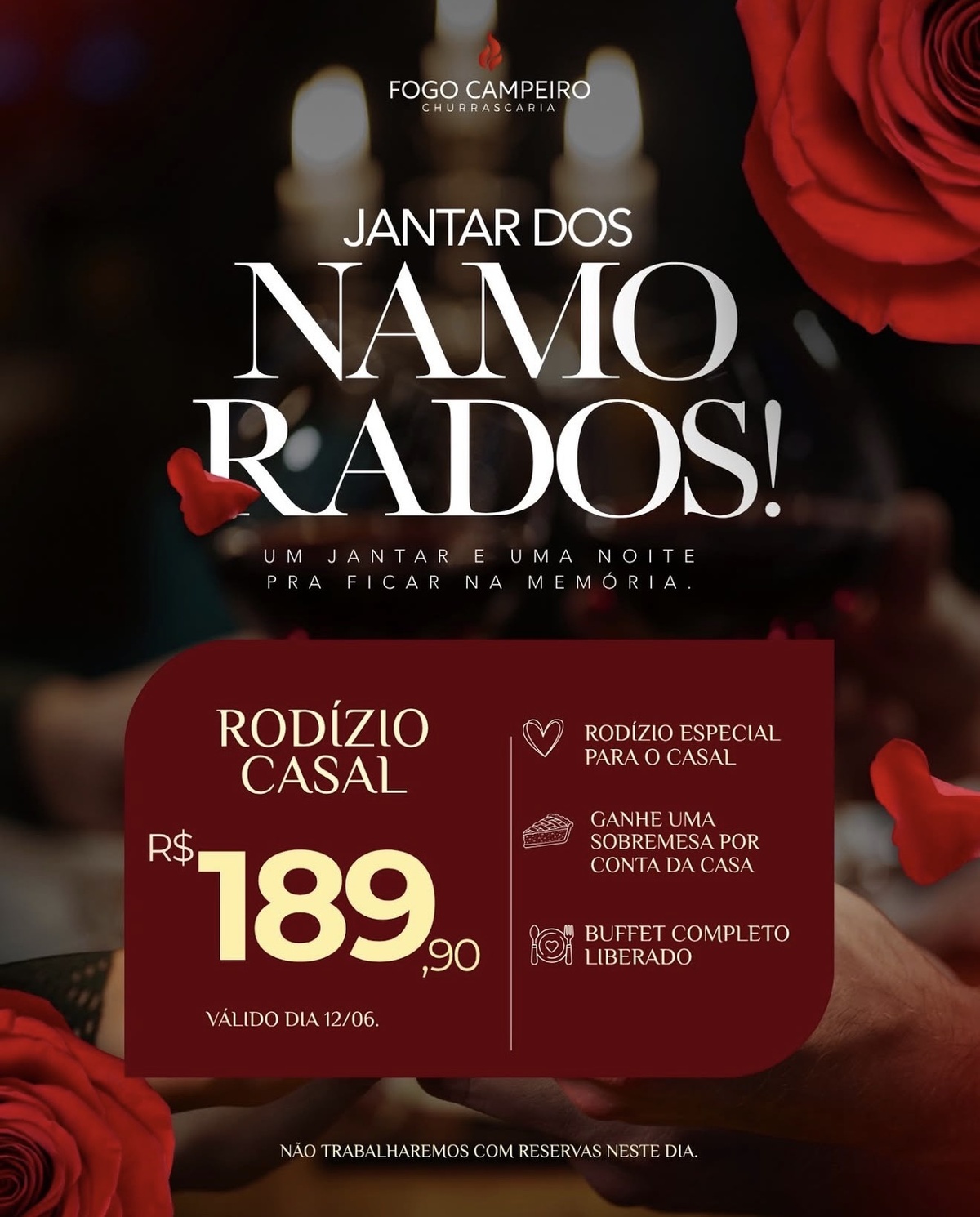 Churrasco, buffet completo e sobremesa para dois em uma noite preparada para os apaixonados.