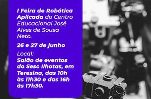 Centro Educacional José Alves de Sousa Neto promove Feira de Robótica (Foto: -)